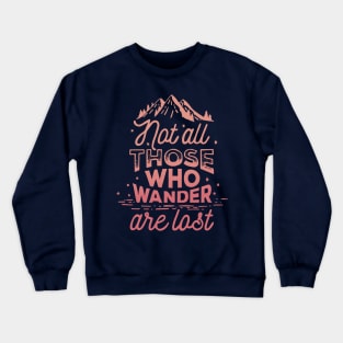 Wanderlust travel  mountain traveler - camping vacation shirt Crewneck Sweatshirt